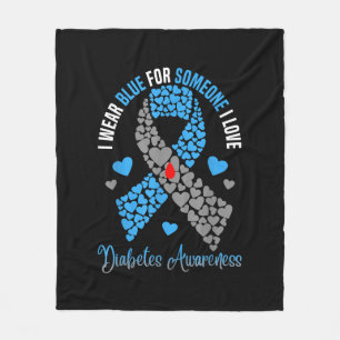 I Wear Blue For Someone I Love Type 1 Diabetes Awa Fleece Blanket