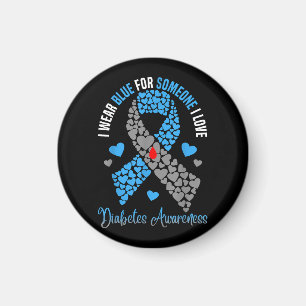 I Wear Blue For Someone I Love Type 1 Diabetes Awa Magnet