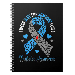 I Wear Blue For Someone I Love Type 1 Diabetes Awa Notebook