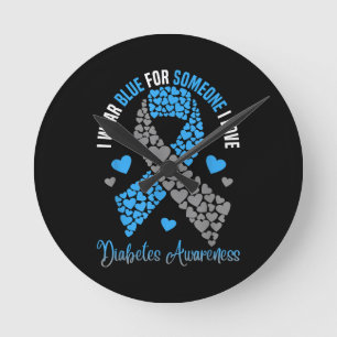 I Wear Blue For Someone I Love Type 1 Diabetes Awa Round Clock