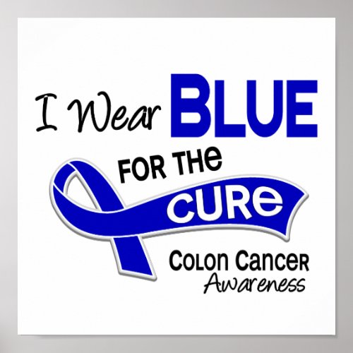 I Wear Blue For The Cure 42 Colon Cancer Poster
