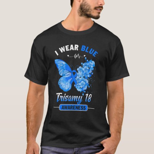 I Wear Blue For Trisomy 18 Awareness Butterfly T_Shirt