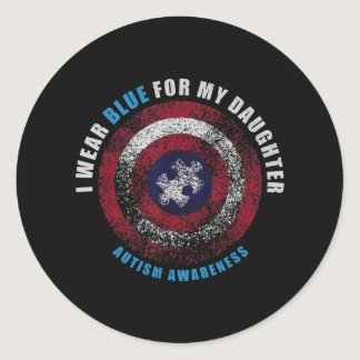 I Wear Blue For y Daughter Autism Awareness For Classic Round Sticker