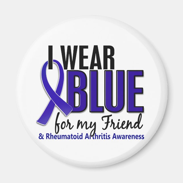 I Wear Blue Friend Rheumatoid Arthritis RA Magnet (Front)