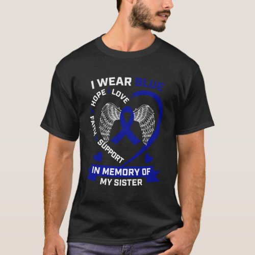 I Wear Blue In Memory Of My Sister Colon Cancer Aw T_Shirt