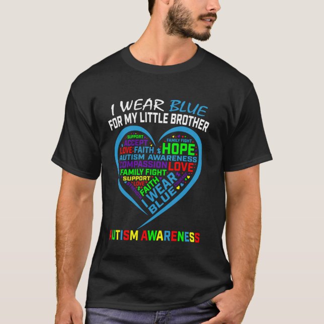 I Wear Blue Little Brother Autism Awareness Heart  T-Shirt (Front)