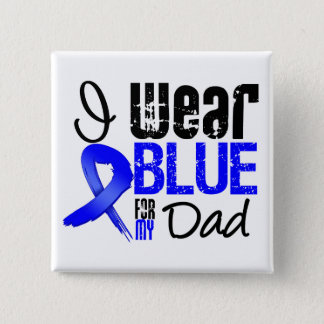 I Wear Blue Ribbon For My Dad - Colon Cancer Button