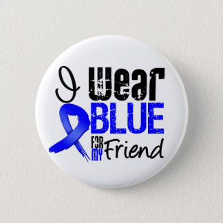 I Wear Blue Ribbon For My Friend - Colon Cancer Button