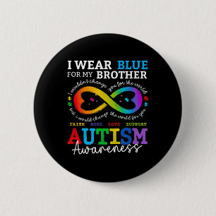 I Wear Blues For My Brother Autism Awareness Mom D Button
