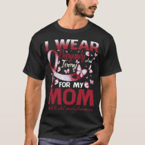 I Wear Burgundy And Ivory For My Mom Oral Head Nec T-Shirt