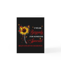 I Wear Burgundy For Brain Aneurysm Awareness Sunfl Card