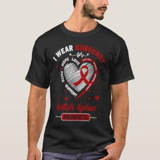 I Wear Burgundy For Multiple Myeloma Awareness Rib T-Shirt