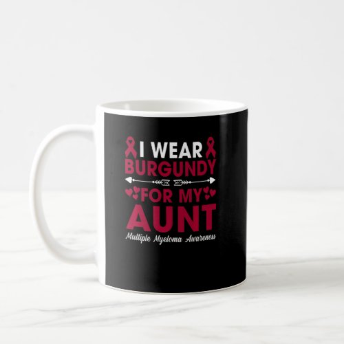 I Wear Burgundy For My Aunt Multiple Myeloma Aware Coffee Mug