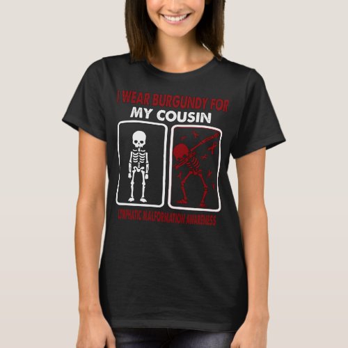 I Wear Burgundy For My Cousin LYMPHATIC MALFORMATI T_Shirt