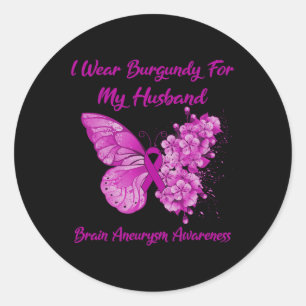 I Wear Burgundy For My Husband Brain Aneurysm Awar Classic Round Sticker