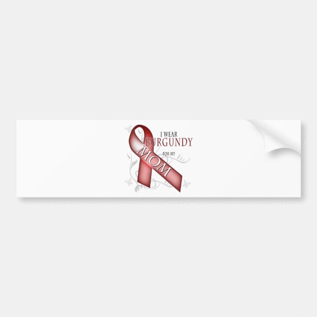 I Wear Burgundy for my Mom Bumper Sticker (Front)