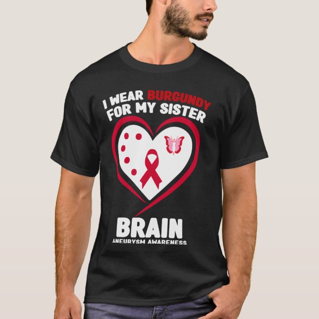 I Wear Burgundy for My Sister Brain Aneurysm Aware T-Shirt (Front)