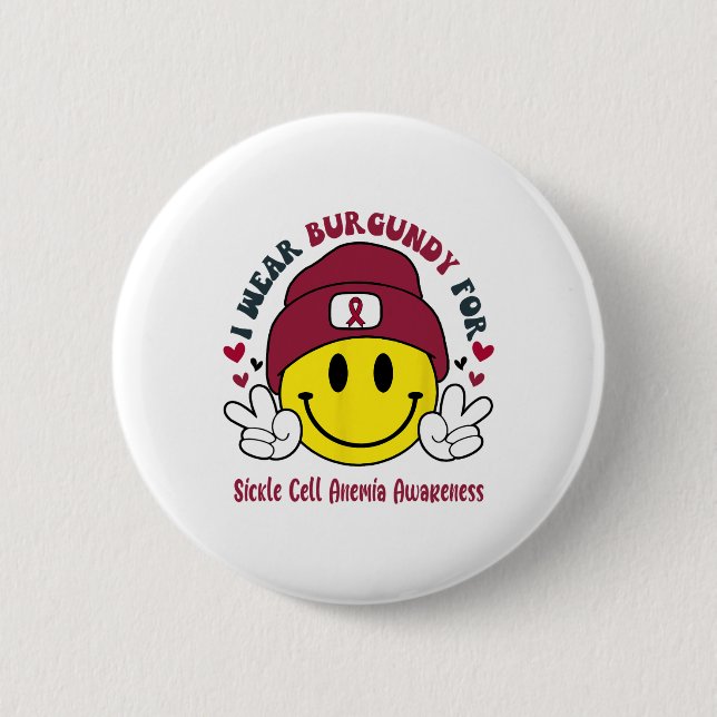 I Wear Burgundy For Sickle Cell Anemia Awareness  Button (Front)