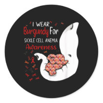 I Wear Burgundy For Sickle Cell Anemia Awareness E Classic Round Sticker