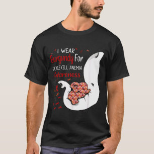 I Wear Burgundy For Sickle Cell Anemia Awareness E T-Shirt
