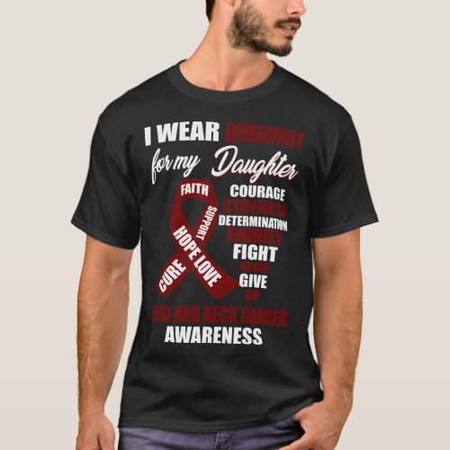 I Wear Burgundy Head And Neck Cancer Awareness T_Shirt