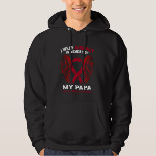 I Wear Burgundy In Memory of Papa Multiple Myeloma Hoodie
