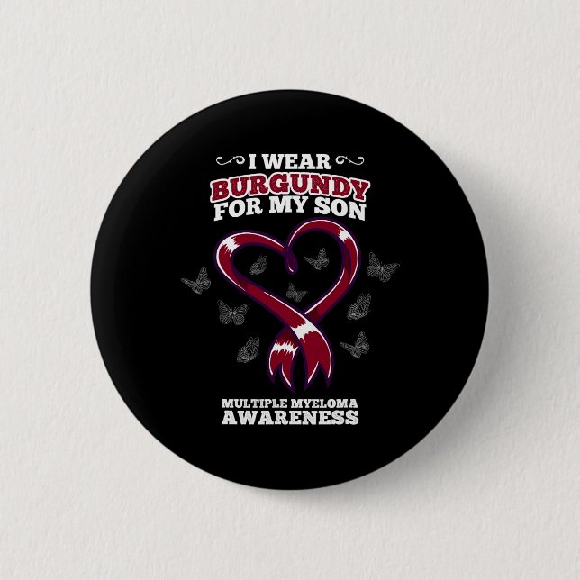 I Wear Burgundy Son Multiple Myeloma Awareness Blo Button (Front)