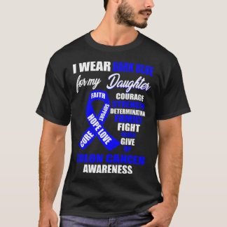 I Wear Drak Blue Colon Cancer Awareness T-Shirt