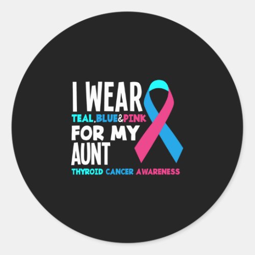 I Wear For My Aunt Thyroid Cancer Awareness Classic Round Sticker
