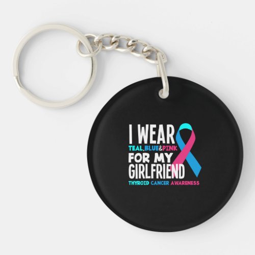 I Wear For My Girlfriend Thyroid Cancer Awareness Keychain