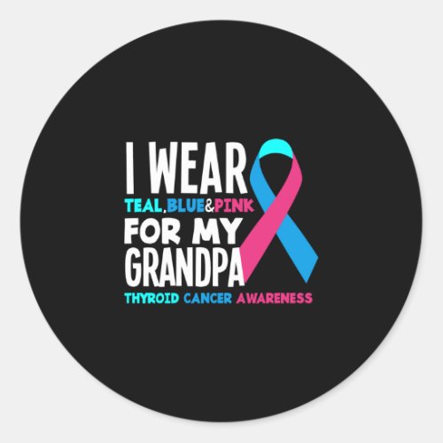 I Wear For My Grandpa Thyroid Cancer Awareness Classic Round Sticker