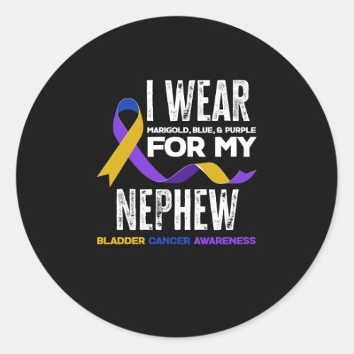 I Wear For My Nephew Bladder Cancer Awareness Classic Round Sticker