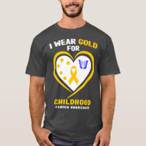 I Wear Gold For Childhood Cancer Awareness551 T-Shirt
