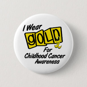 I Wear Gold For CHILDHOOD CANCER AWARENESS 8 Pinback Button