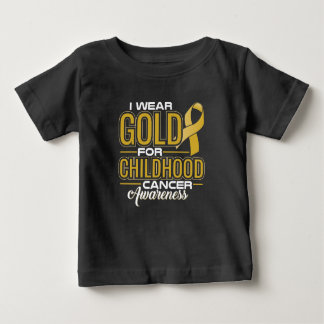 I WEAR GOLD FOR CHILDHOOD CANCER AWARENESS BABY T-Shirt