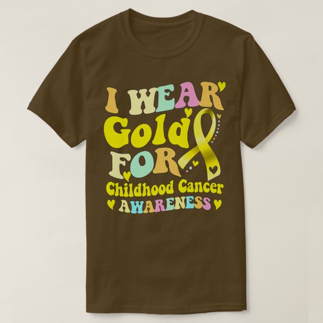 I Wear Gold For Childhood Cancer Awareness Ribbon  T-Shirt (Design Front)