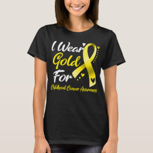 I Wear Gold For Childhood Cancer Awareness T-Shirt