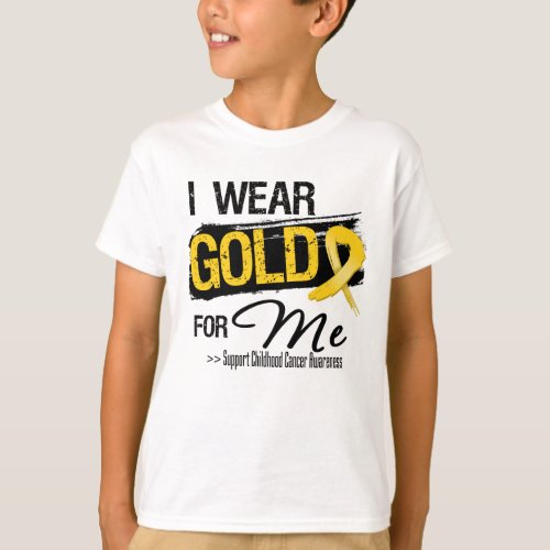 I Wear Gold For Me Childhood Cancer Ribbon T_Shirt