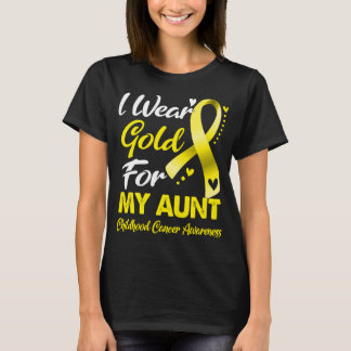 I Wear Gold For My Aunt Childhood Cancer Awareness T-Shirt