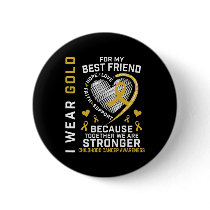 I Wear Gold For My Best Friend Childhood Cancer Aw Button