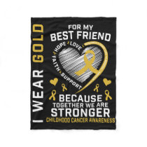 I Wear Gold For My Best Friend Childhood Cancer Aw Fleece Blanket