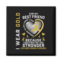 I Wear Gold For My Best Friend Childhood Cancer Aw Magnet