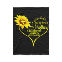 I Wear Gold For My Brother Childhood Cancer Awaren Fleece Blanket