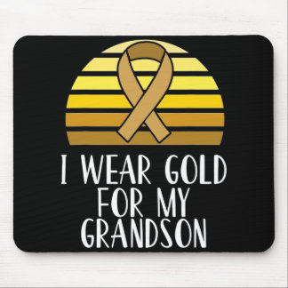 I Wear Gold for My Grandson Childhood Cancer Aware Mouse Pad