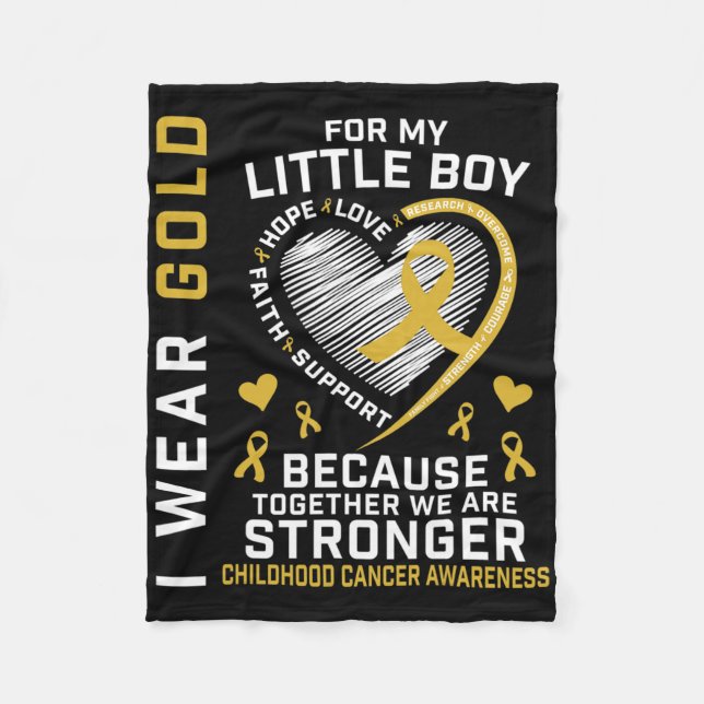 I Wear Gold For My Little Boy Son Childhood Cancer Fleece Blanket (Front)