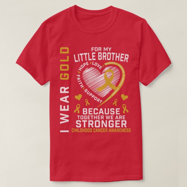 I Wear Gold For My Little Brother Childhood Cancer T-Shirt (Design Front)