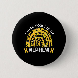 I Wear Gold For My Nephew Childhood Cancer Awarene Button