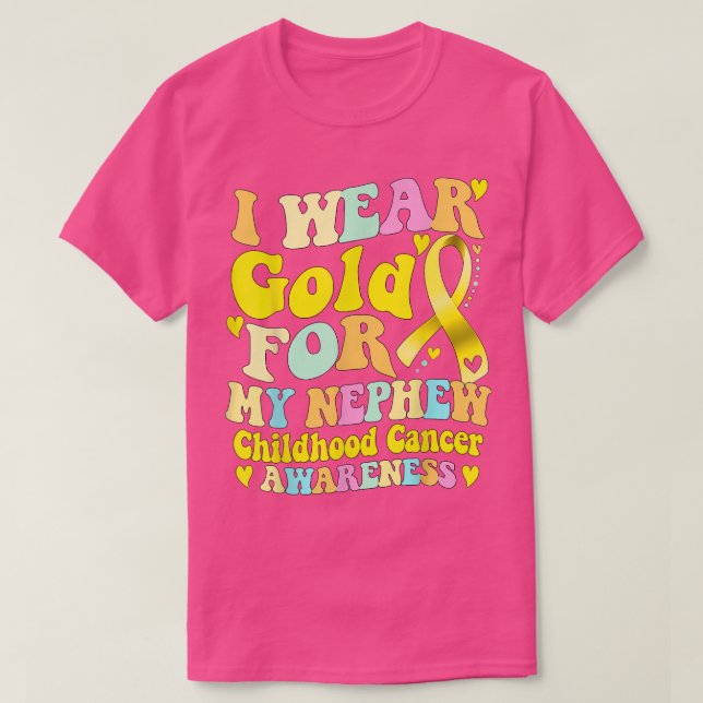 I Wear Gold For My Nephew Childhood Cancer Awarene T-Shirt (Design Front)