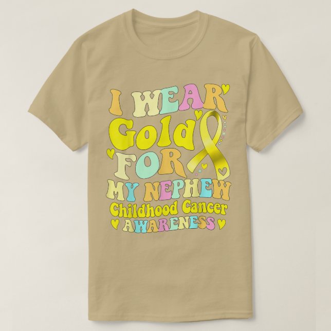 I Wear Gold For My Nephew Childhood Cancer Awarene T-Shirt (Design Front)
