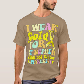 I Wear Gold For My Nephew Childhood Cancer Awarene T-Shirt